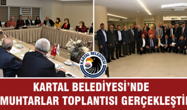 Kartal Belediyesi Muhtarlar Toplantısı