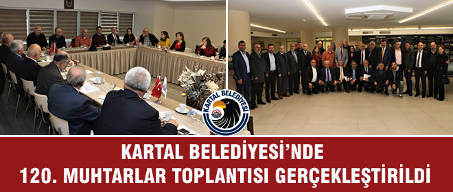 Kartal Belediyesi Muhtarlar Toplantısı