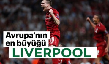 UEFA Şampiyonlar Ligi Kupasını Liverpool Aldı