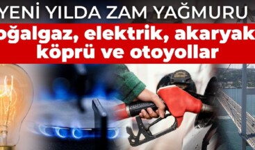 Yeni yılda zamlar yağmur gibi geldi: İşte yeni zamlar