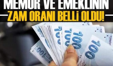 Memur ve emeklilerin maaş zamları belli oldu