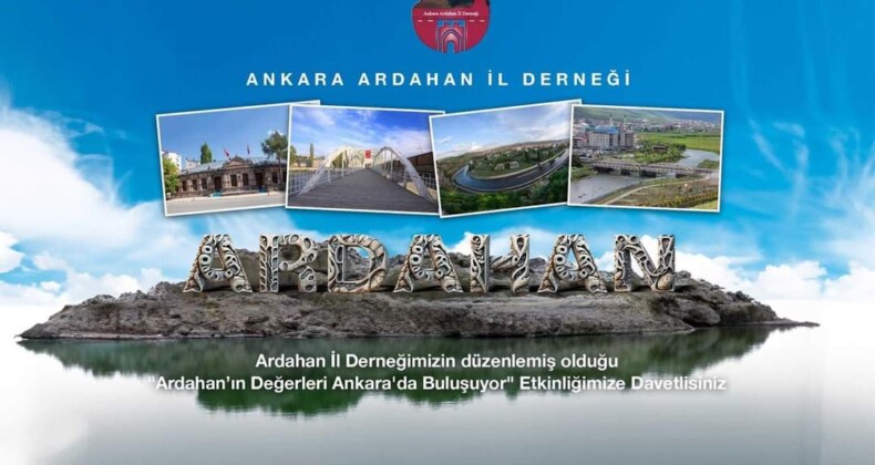 Ardahan’ın Değerleri Ankara’da Buluşuyor Ardahan’ın Değerleri Ankara’da Buluşacak