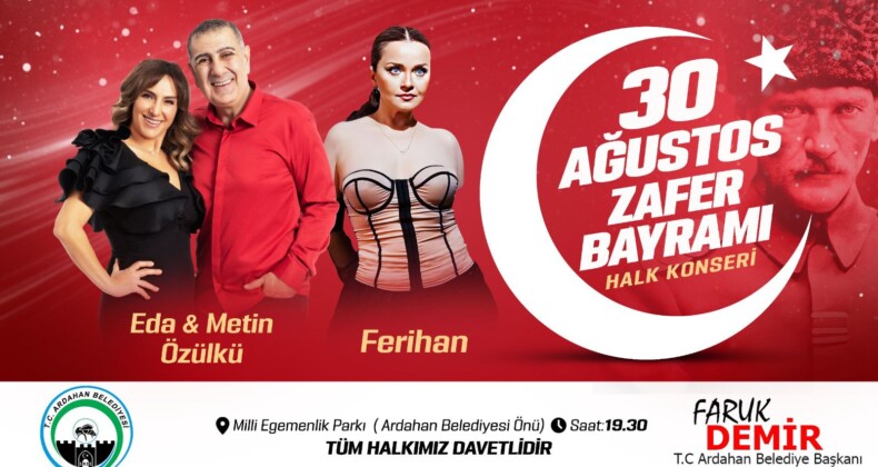 Ardahan’da 30 Ağustos Zafer Bayramı Konserle Kutlanacak