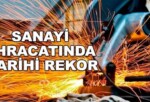 Sanayide 5 Sektör İhracatta Rekora Koşuyor